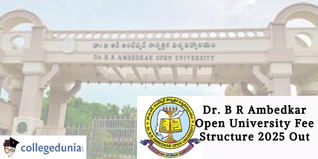 Dr. B R Ambedkar Open University Fee Structure 2025 Out; Check Details Here